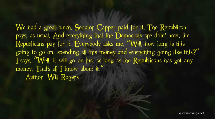 Republicans And Democrats Quotes By Will Rogers