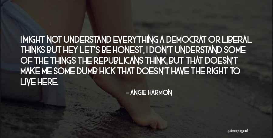 Republicans Quotes By Angie Harmon