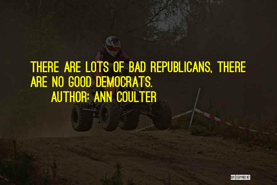 Republicans Quotes By Ann Coulter