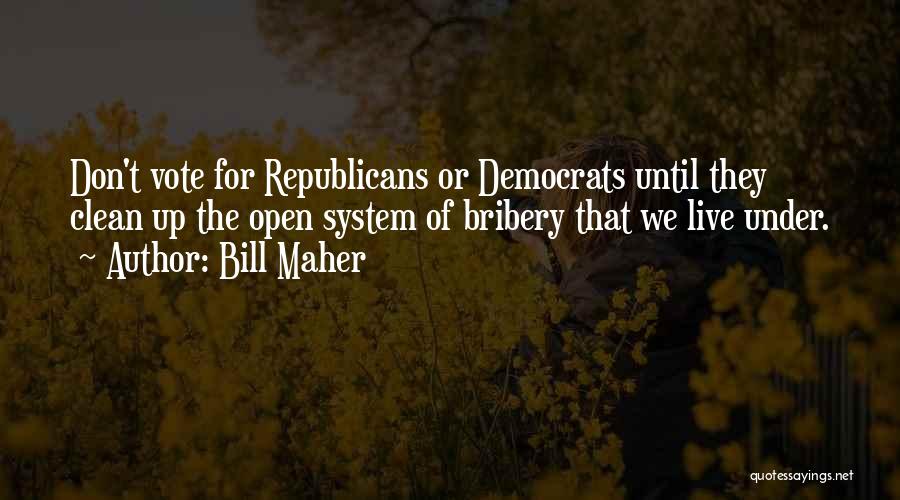 Republicans Quotes By Bill Maher