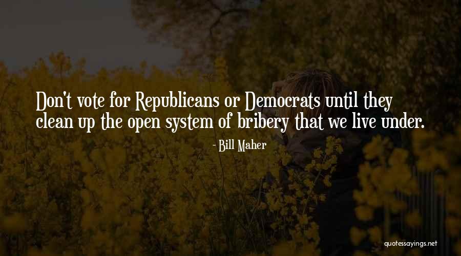 Republicans Quotes By Bill Maher