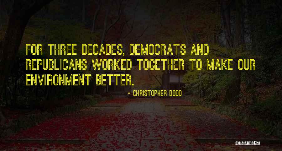 Republicans Quotes By Christopher Dodd