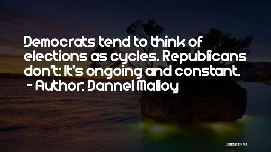 Republicans Quotes By Dannel Malloy