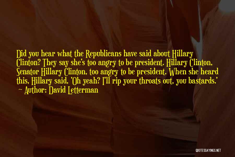 Republicans Quotes By David Letterman