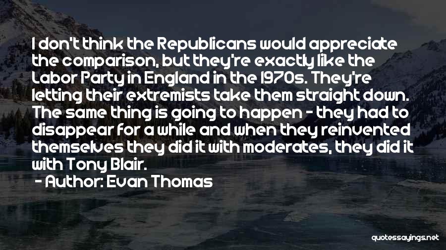 Republicans Quotes By Evan Thomas