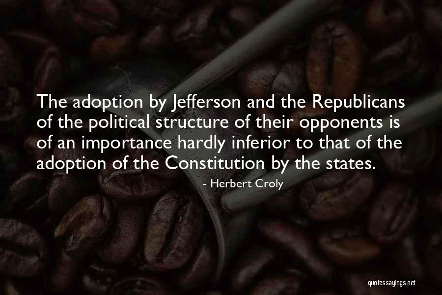 Republicans Quotes By Herbert Croly