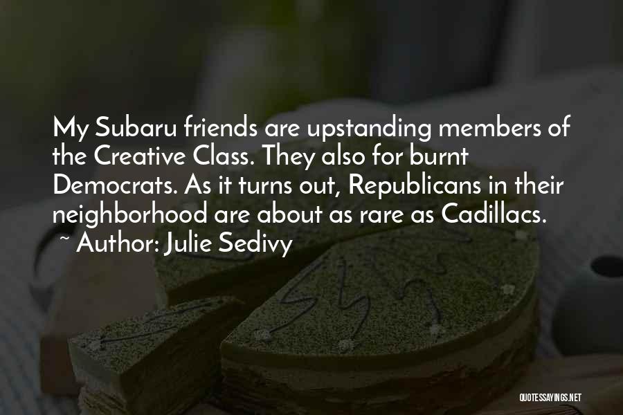Republicans Quotes By Julie Sedivy