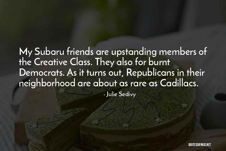 Republicans Quotes By Julie Sedivy