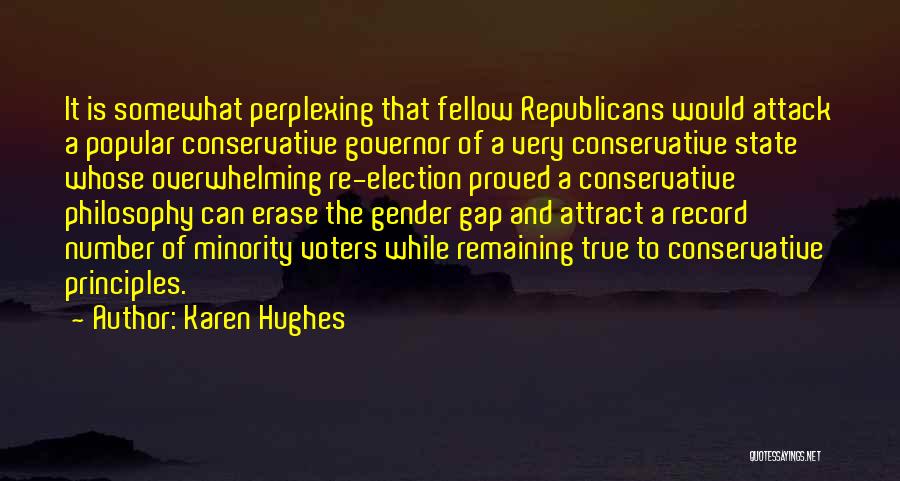 Republicans Quotes By Karen Hughes