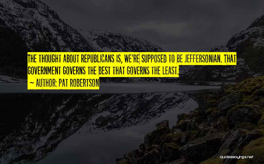 Republicans Quotes By Pat Robertson