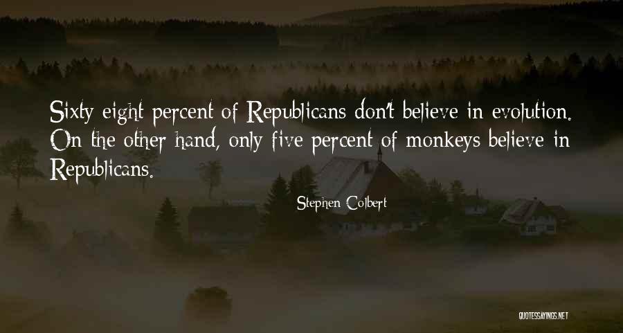 Republicans Quotes By Stephen Colbert