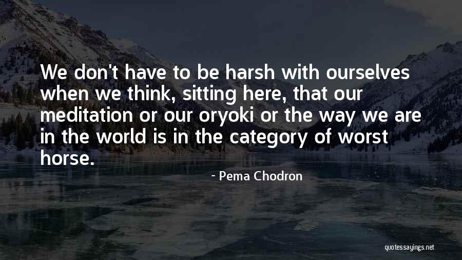 Repudiating Define Quotes By Pema Chodron Repudiating Define Quotes By Pema Chodron