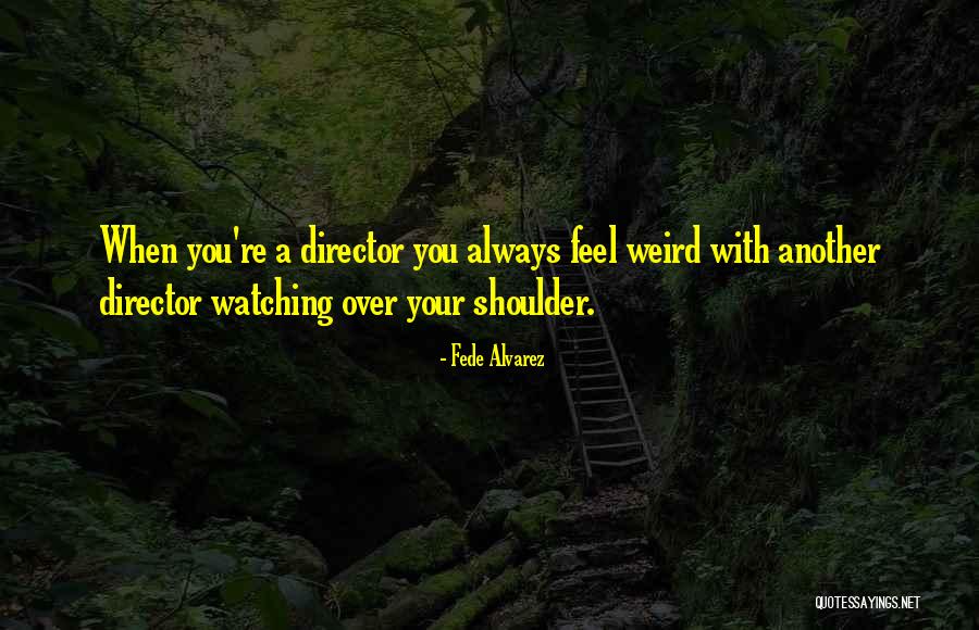 Repudient Quotes By Fede Alvarez Repudient Quotes By Fede Alvarez