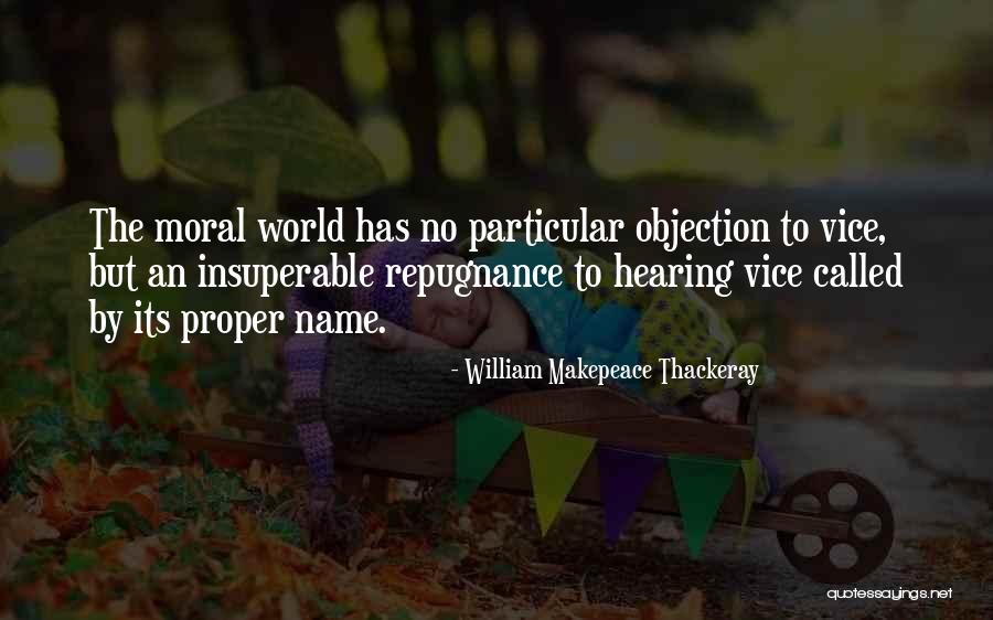 Repugnance Quotes By William Makepeace Thackeray Repugnance Quotes By William Makepeace Thackeray