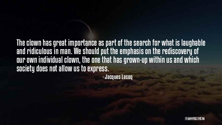 Repugnante In English Quotes By Jacques Lecoq Repugnante In English Quotes By Jacques Lecoq