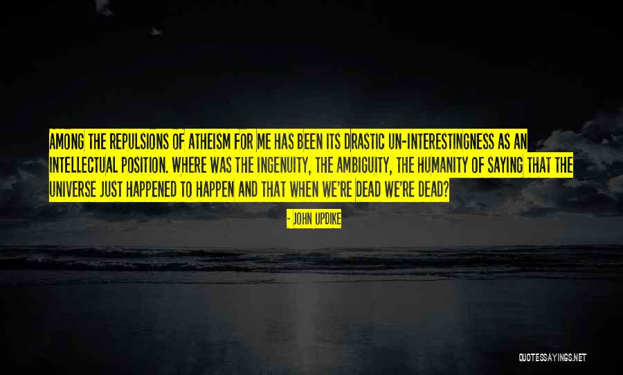 Repulsions Quotes By John Updike Repulsions Quotes By John Updike