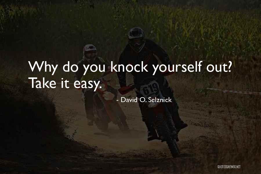 Repulsivo En Quotes By David O. Selznick Repulsivo En Quotes By David O. Selznick