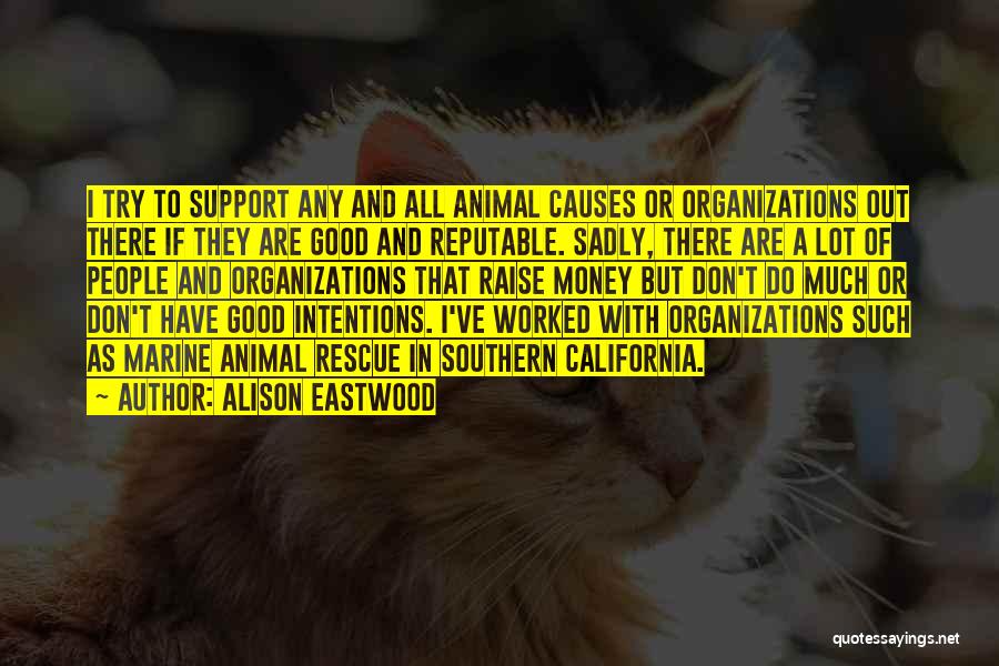 Reputable Quotes By Alison Eastwood