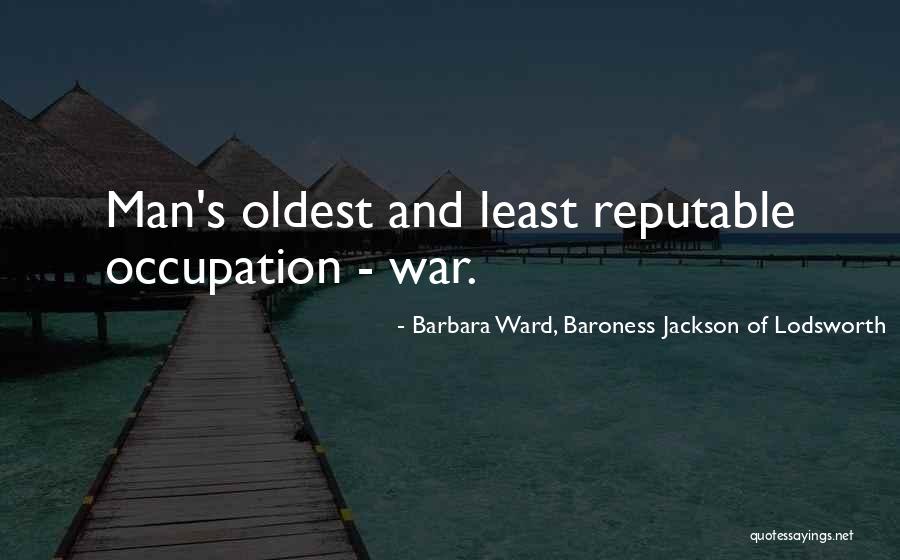 Reputable Quotes By Barbara Ward, Baroness Jackson Of Lodsworth