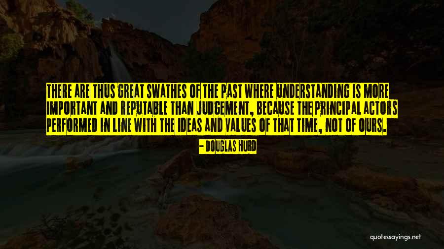 Reputable Quotes By Douglas Hurd Reputable Quotes By Douglas Hurd