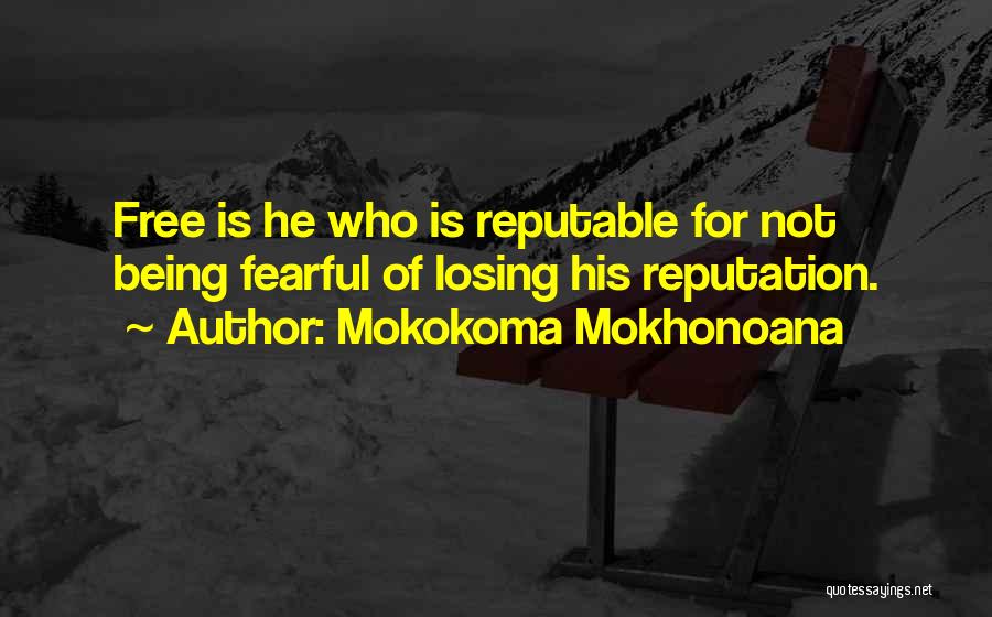Reputable Quotes By Mokokoma Mokhonoana