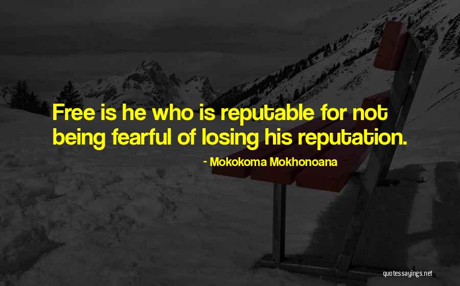 Reputable Quotes By Mokokoma Mokhonoana