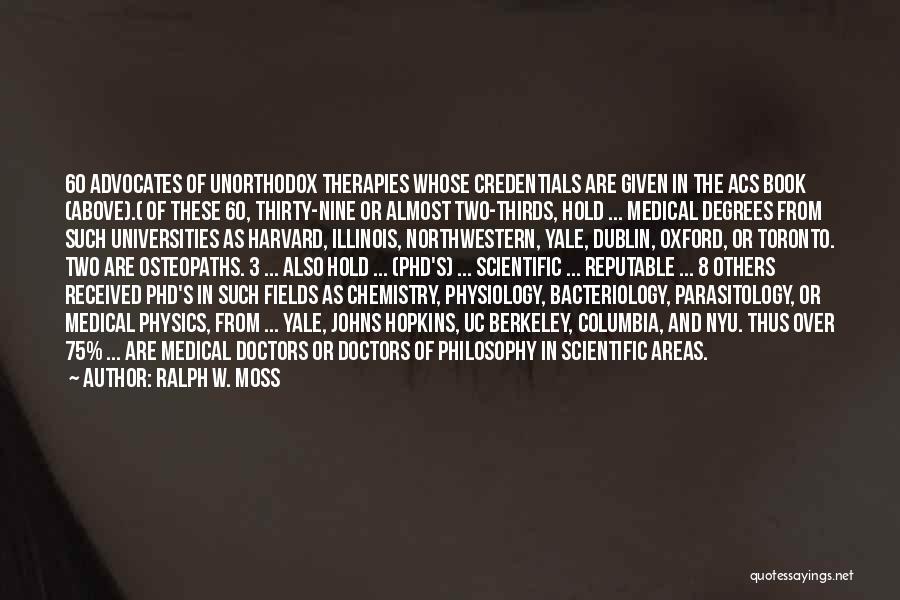 Reputable Quotes By Ralph W. Moss Reputable Quotes By Ralph W. Moss