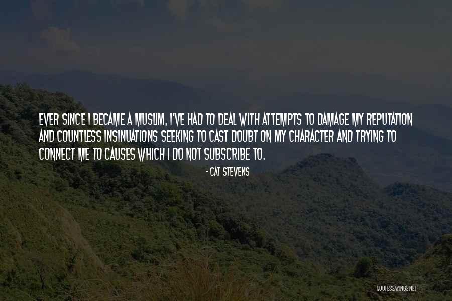 Reputation And Character Quotes By Cat Stevens Reputation And Character Quotes By Cat Stevens
