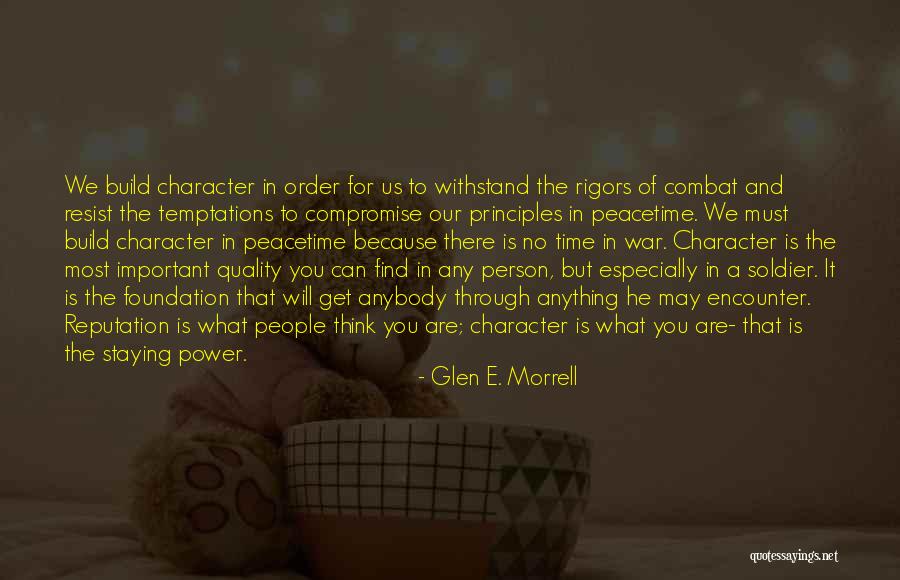 Reputation And Character Quotes By Glen E. Morrell Reputation And Character Quotes By Glen E. Morrell