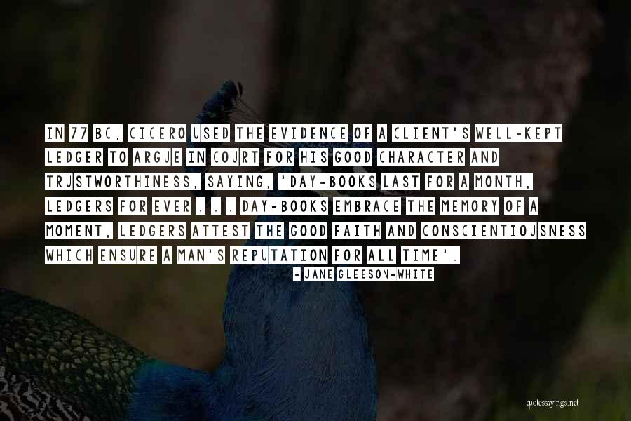 Reputation And Character Quotes By Jane Gleeson-White Reputation And Character Quotes By Jane Gleeson-White