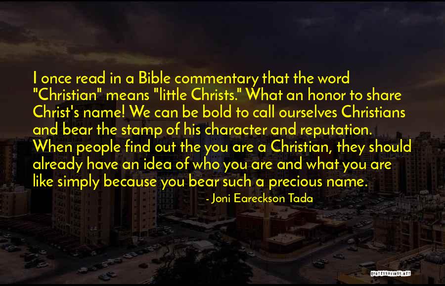 Reputation And Character Quotes By Joni Eareckson Tada Reputation And Character Quotes By Joni Eareckson Tada