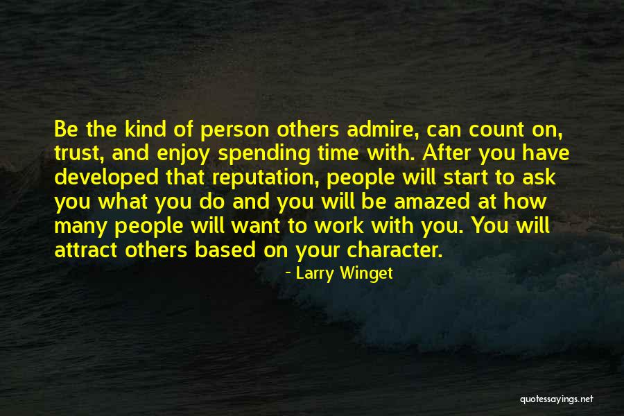 Reputation And Character Quotes By Larry Winget Reputation And Character Quotes By Larry Winget