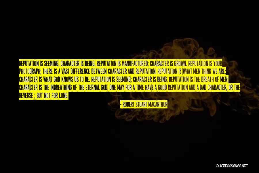 Reputation And Character Quotes By Robert Stuart MacArthur Reputation And Character Quotes By Robert Stuart MacArthur