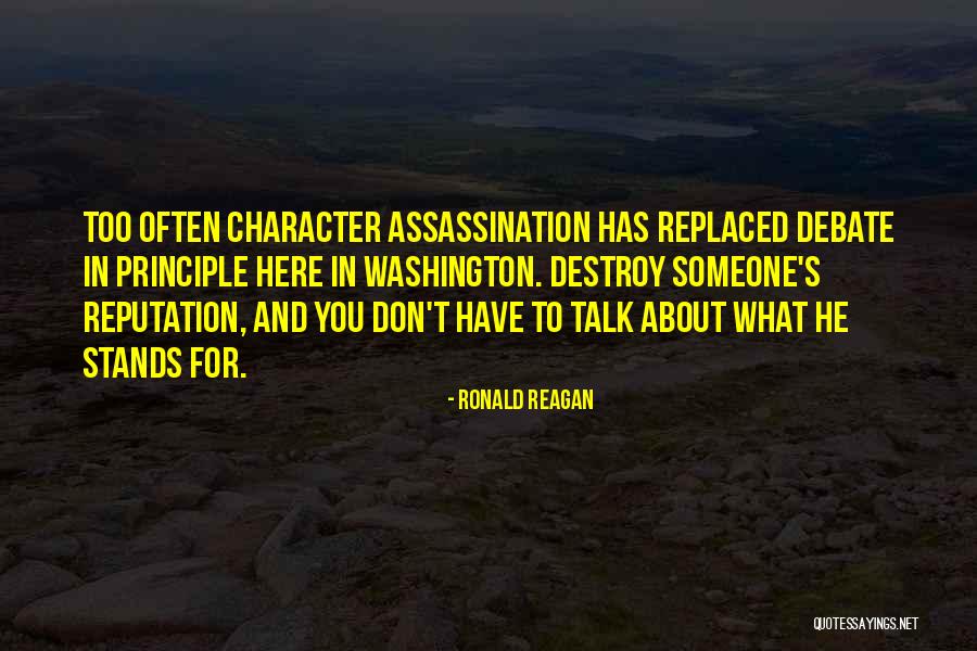 Reputation And Character Quotes By Ronald Reagan Reputation And Character Quotes By Ronald Reagan