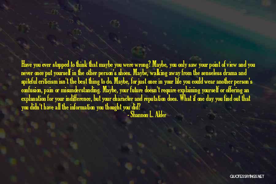 Reputation And Character Quotes By Shannon L. Alder Reputation And Character Quotes By Shannon L. Alder