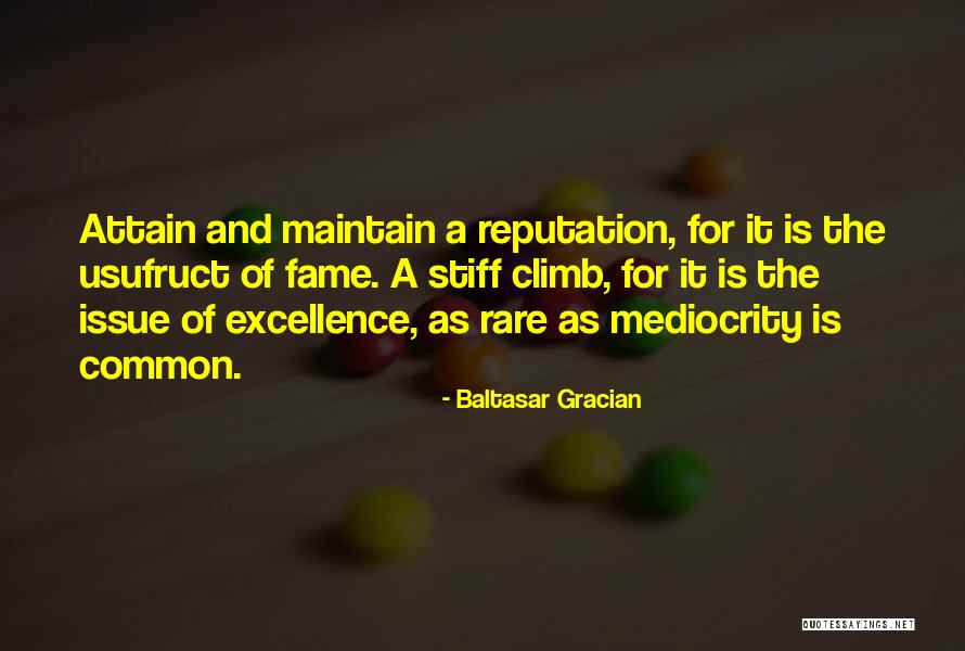 Reputation And Fame Quotes By Baltasar Gracian Reputation And Fame Quotes By Baltasar Gracian