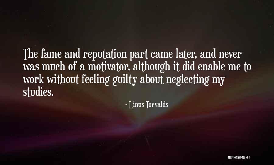 Reputation And Fame Quotes By Linus Torvalds Reputation And Fame Quotes By Linus Torvalds