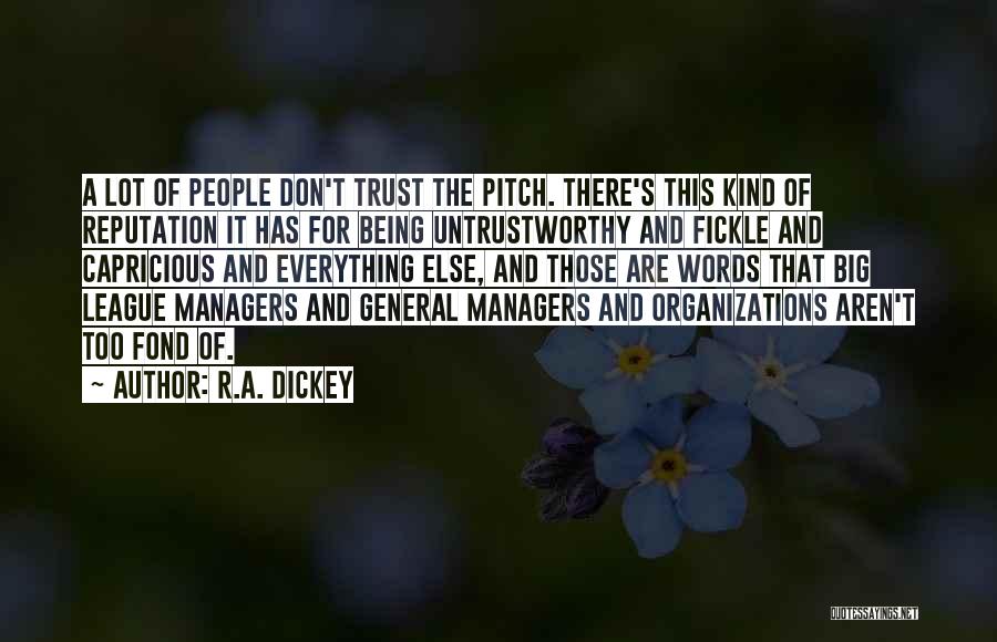 Reputation And Trust Quotes By R.A. Dickey