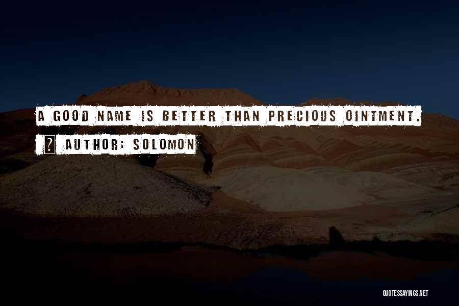 Reputation Good Name Quotes By Solomon