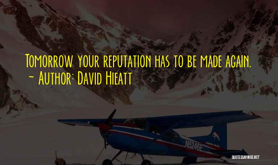 Reputation Quotes Quotes By David Hieatt