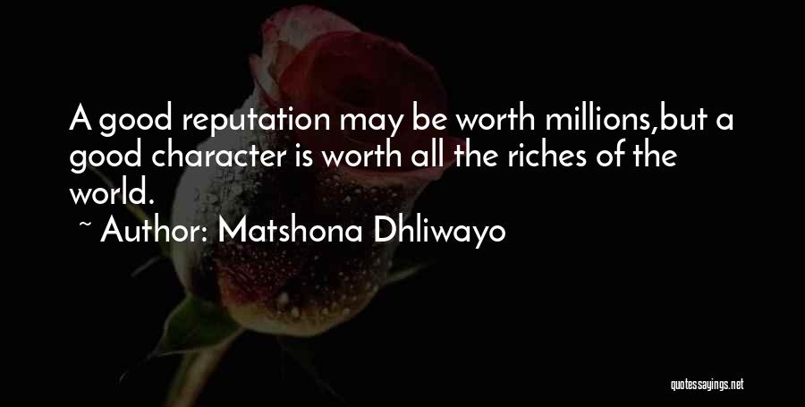 Reputation Quotes Quotes By Matshona Dhliwayo