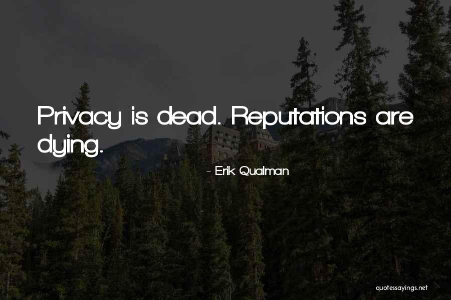 Reputations Quotes By Erik Qualman Reputations Quotes By Erik Qualman