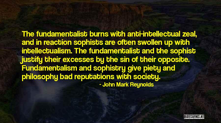 Reputations Quotes By John Mark Reynolds Reputations Quotes By John Mark Reynolds