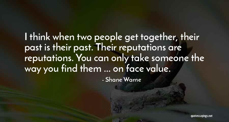 Reputations Quotes By Shane Warne Reputations Quotes By Shane Warne