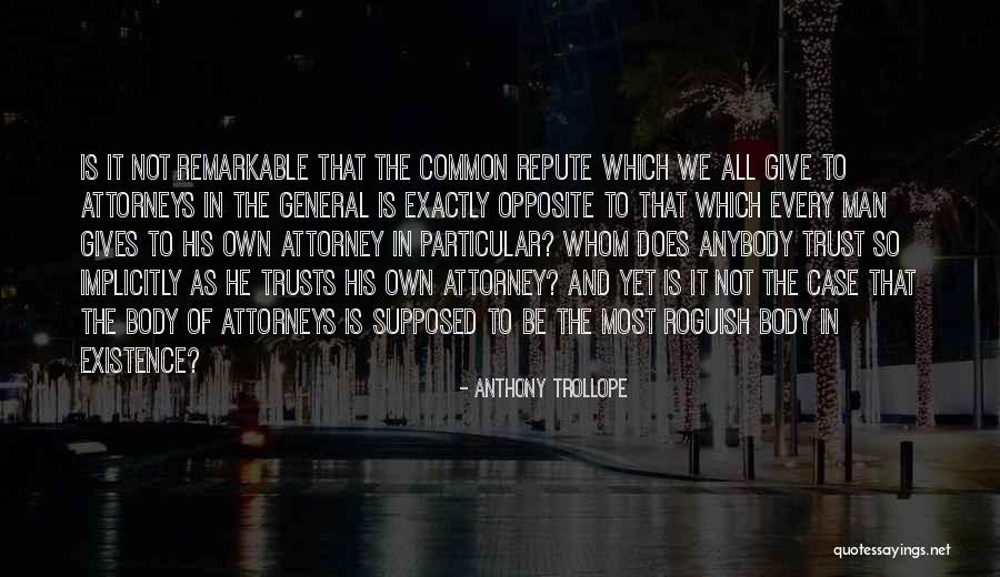 Repute Quotes By Anthony Trollope