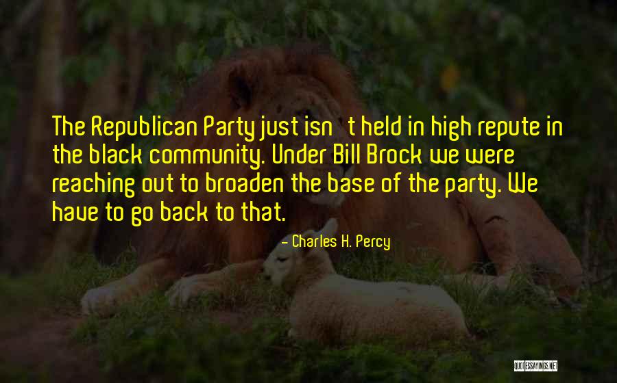 Repute Quotes By Charles H. Percy