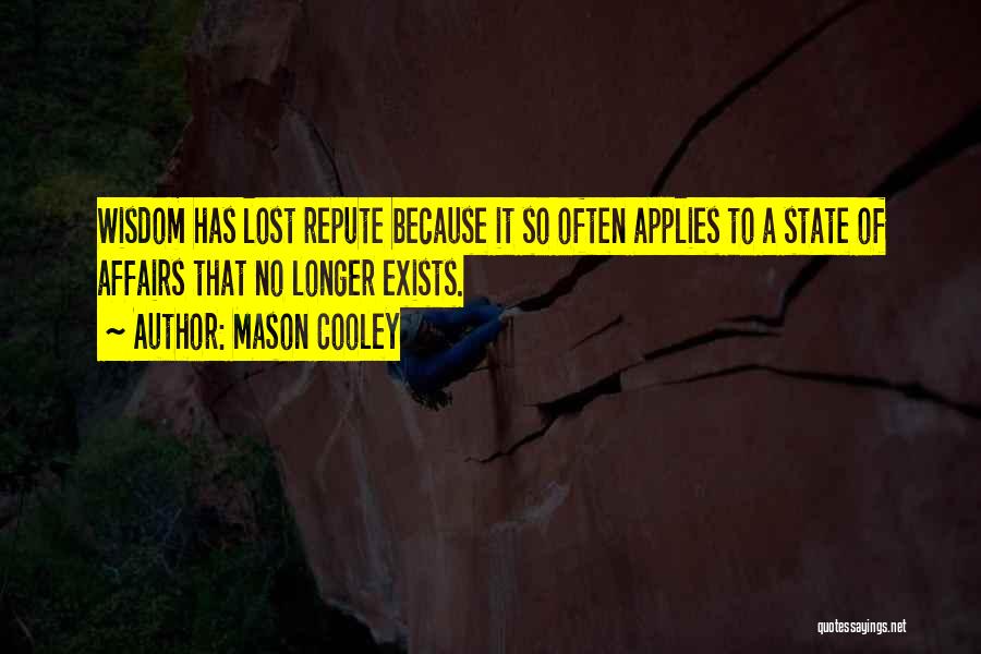 Repute Quotes By Mason Cooley