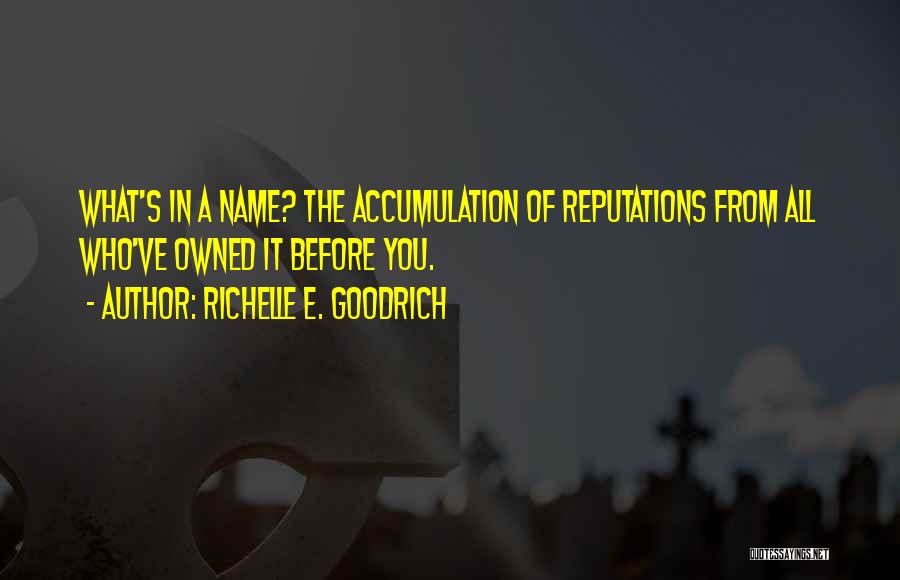 Repute Quotes By Richelle E. Goodrich