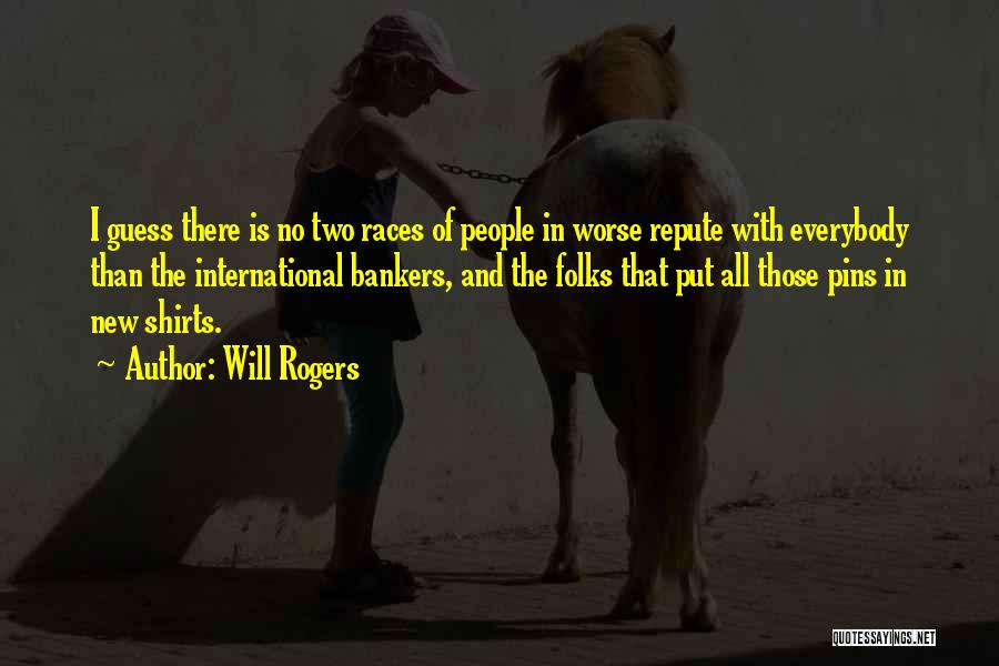 Repute Quotes By Will Rogers