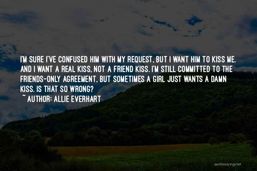 Request For A Friend Quotes By Allie Everhart